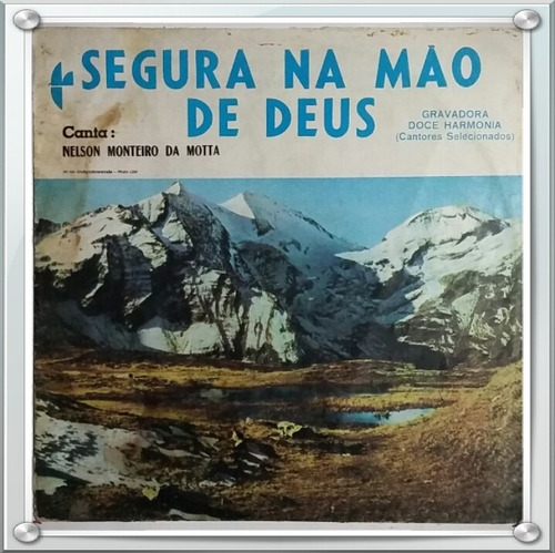 Lp Nelson Monteiro Da Motta - Segura Na Mão De Deus - Raro!