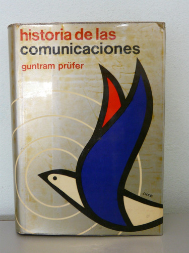 Historia De Las Comunicaciones - Guntram Prufer - Zeus 