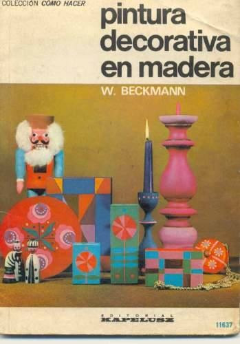 (146) Pintura Decorativa En Madera. W. Beckmann
