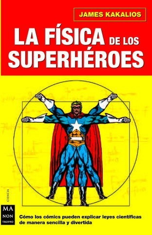 La Física De Los Superheroes ( James Kakalios)
