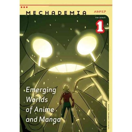 Mechademia 1: Mundos Emergentes De Anime Y Manga