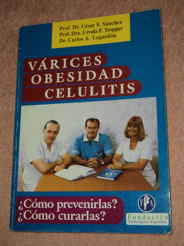 Varices Obesidad Celulitis - Sanchez / Tropper / Legardon