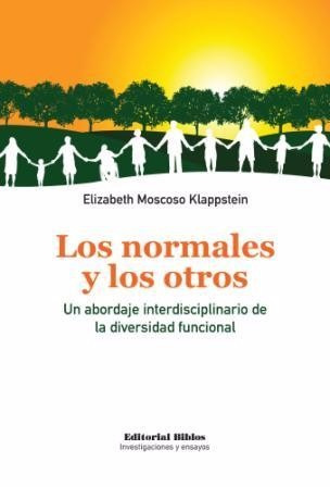 Los Normales Y Los Otros Elizabeth Moscoso Klappstein (bi)