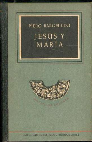 Jesus Y Maria. Piero Bargellini