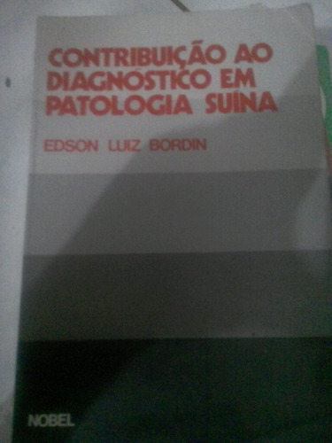 Edson  Luiz  Bordin  Contribuição  Ao Diagnóstico  Em Patolo