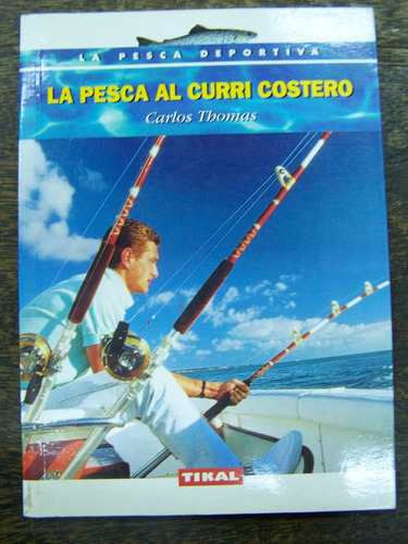 La Pesca Al Curri Costero * Carlos Thomas * Tikal *