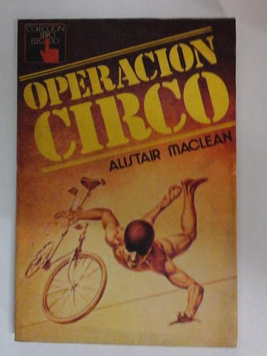 Operacion Circo - Alistair Maclean