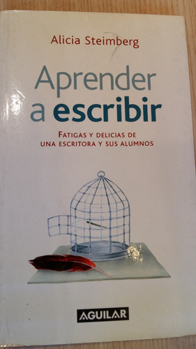 Aprender A Escribir - Steimberg - Editorial: Aguilar