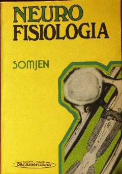 Neuro Fisiología. Somjen. Editorial Mérida Panamericana