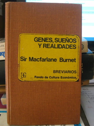 Genes Sueños Y Realidades Sir Macfarlane Burnet  Breviarios