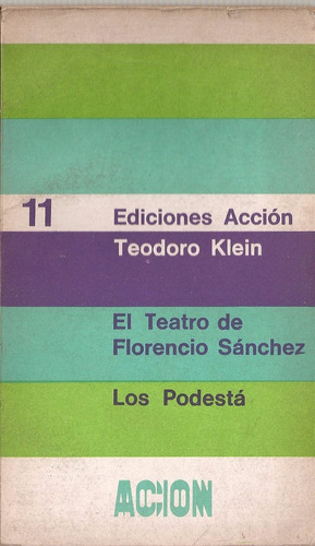 El Teatro De Florencio Sanchez Los Podesta - Klein - Accion