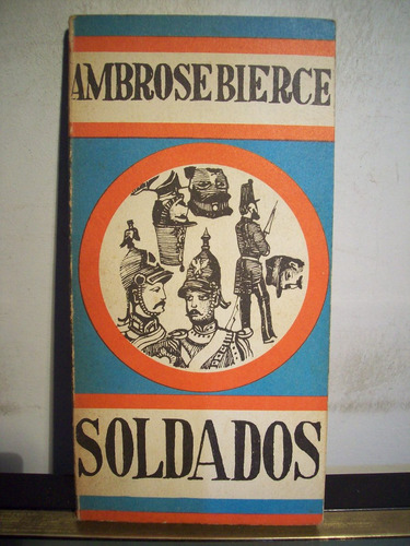 Adp Soldados Ambrose Bierce / Ed Galerna 1968 Bs As