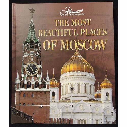 The Most Beautiful Places Of Moscow