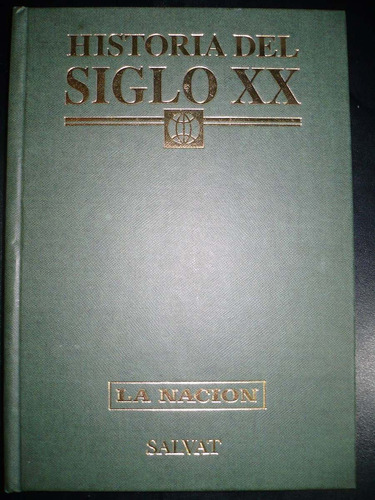 Historia Del Siglo Xx - Salvat / La Nación - 1 Tomo