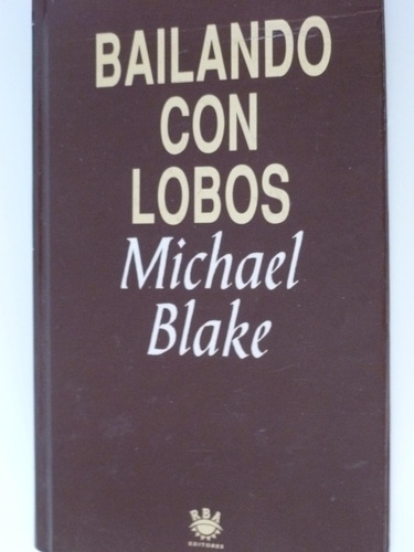 Vendo Libro Bailando Con Lobos De Michael Blake (el 3)