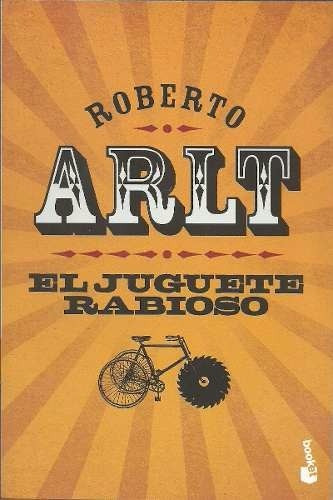 Roberto Arlt El Juguete Rabioso Booket