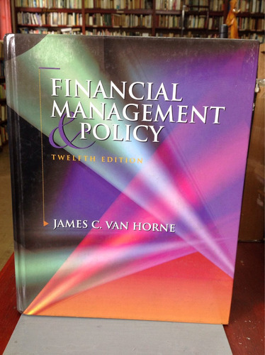 Financiar Management And Policy By James C. Van Jorne