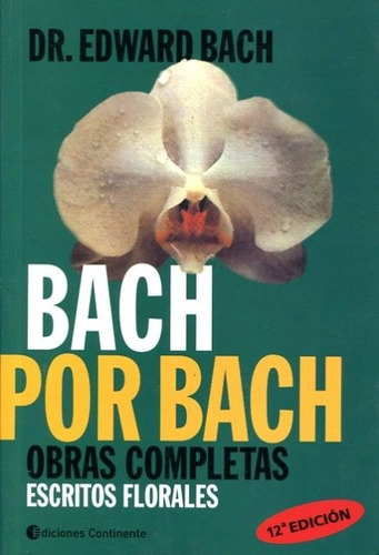 Bach Por Bach - Obras Comp. Escritos Florales - Continente