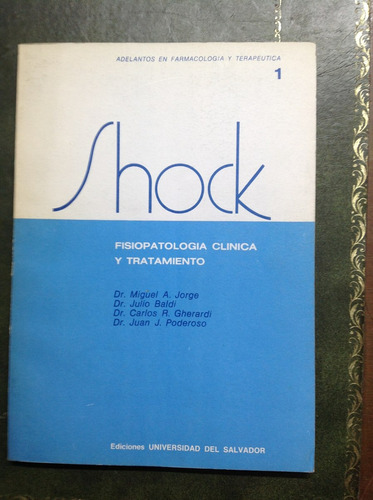 Shock, Fisiopatología Clínica Y Tratamiento. Miguel Jorge