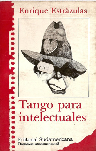 Tango Para Intelectuales - Enrique Estrazulas - Sudamericana