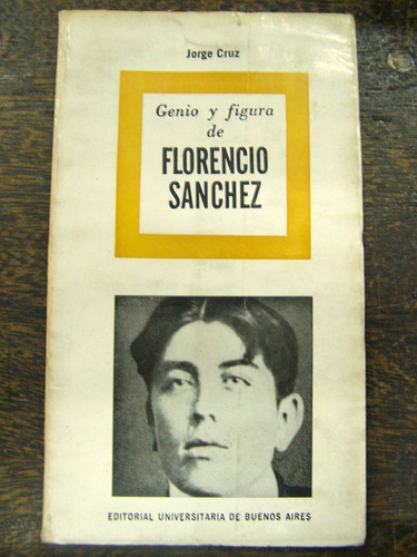 Florencio Sanchez * Jorge Cruz * Eudeba *