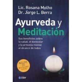 Ayurveda Y Meditación - Rosana Molho / Jorge L. Berra - Kier