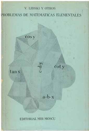 Libro, Problemas De Matemáticas Elementales V. Lidski E Mir.