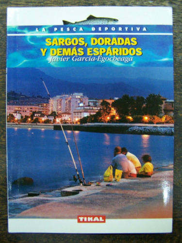 Sargos Doradas Y Demas Esparidos * Javier Garcia * Tikal *