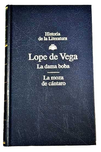 Poemas De Lope De Vega La Dama Boba La Moza De Cántaro U20