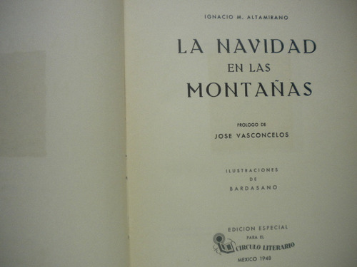 Ignacio Manuel Altamirano, La Navidad En Las Montañas, 1948. (Usado)