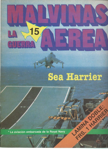 Guerra Malvinas - La Guerra Aerea - Fasciculo 15 - Agotado