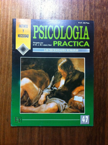 Psicología Práctica Las Necesidades Humanas Fasciculo Nº47