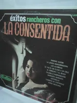 Comprar La Consentida. Exitos Rancheros Con. Lp.