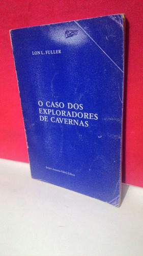 Livro O Caso Dos Exploradores De Cavernas Lon L. Fuller