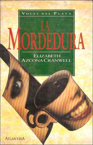 La Mordedura _ Elizabeth Azcona Cranwell - Atlantida