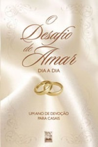 O Desafio De Amar O Devocional 365 Dias P Salvar O Casamento