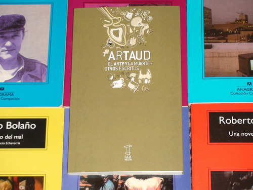 El Arte Y La Muerte Otros Escritos - Antonin Artaud 