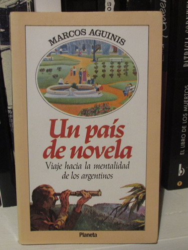 Un Pais De Novela - Marcos Aguinis