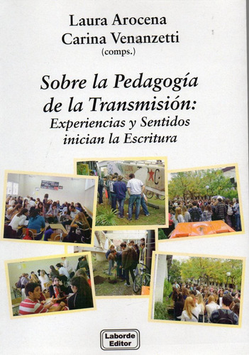 Sobre Pedagogía De La Transmisión Laura Arocena (la)