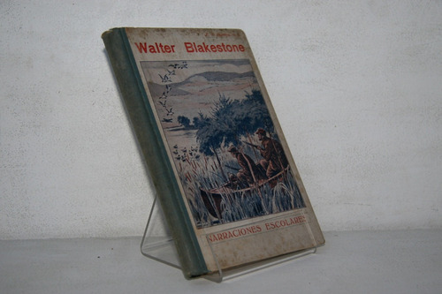 Walter Blakestone - Narraciones Escolares
