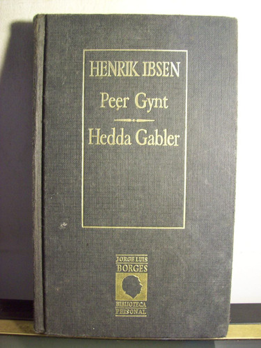 Adp Peer Gynt Hedda Gabler Henrik Ibsen / Bibli. Borges