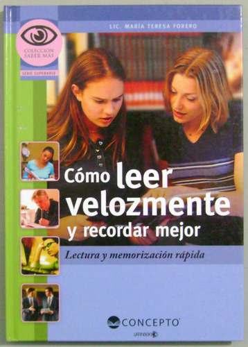 Cómo Leer Velozmente Y Recordar Mejor /maría Forero/latinbok