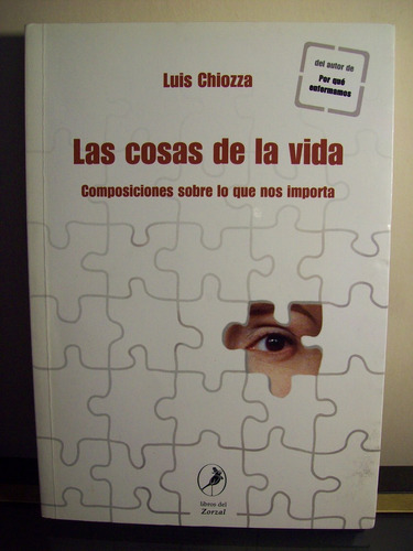 Adp Las Cosas De La Vida Luis Chiozza / Ed Libros Del Zorzal