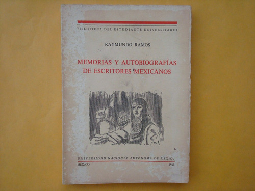 Raymundo Ramos, Memorias Y Autobiografías De Escritores Mex