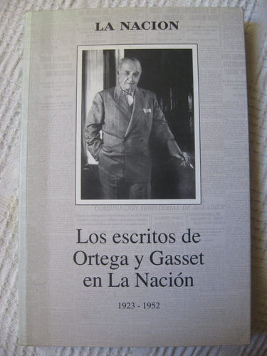 Los Escritos De Ortega Y Gasset En La Nación 1923 - 1952