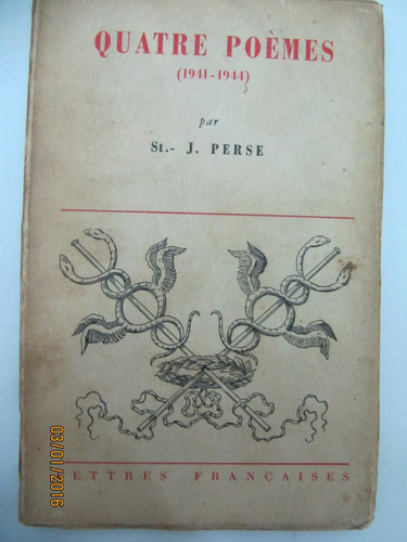 Quatre Poemes  1941-1944  Par St- J.perse Edit. Sur  1944
