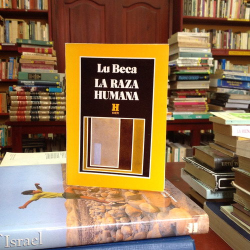 La Raza Humana. Lu Beca. Editorial Kier.