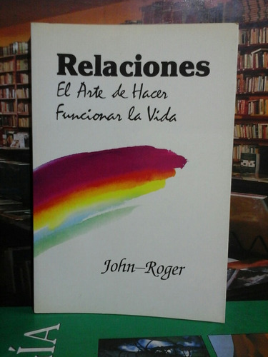 Relaciones, Jhon Roger, Autoayuda.