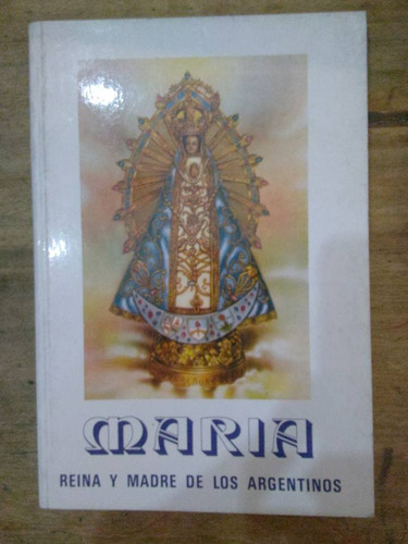 Libro Maria Reina Y Madre De Los Argentinos (3)