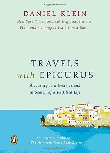 Viajes Con Epicuro: Un Viaje A Una Isla Griega En Busca De U